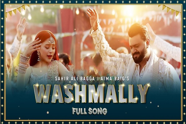  Aima Baig and Sahir Ali Bagga song video ‘Washmallay’ rolls out